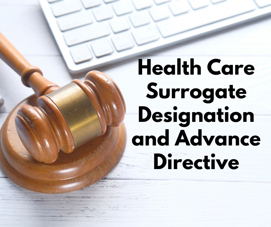 Health Care Surrogate Designation and Advance Directive