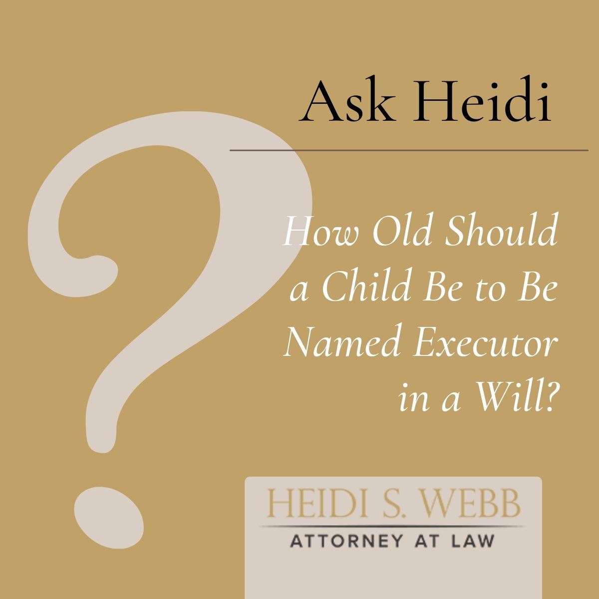How Old Should a Child Be to Be Named Executor in a Will