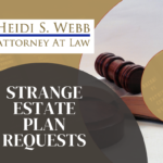 strange estate plan requests