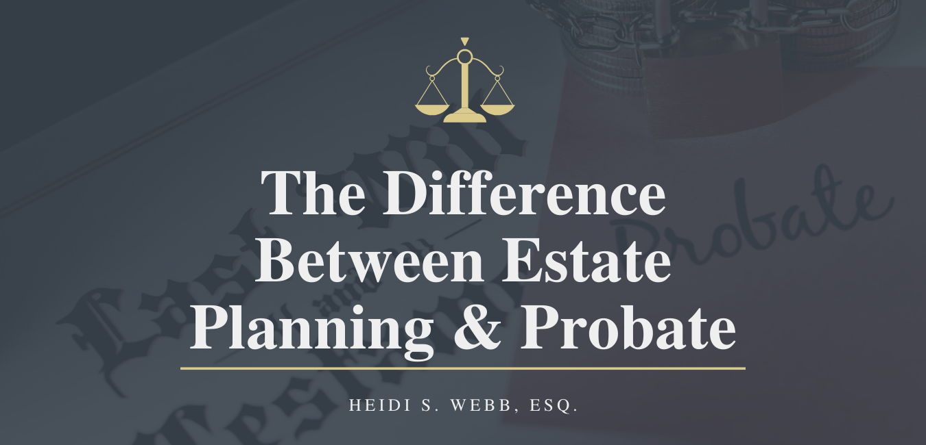 Difference Between Estate Planning and Probate
